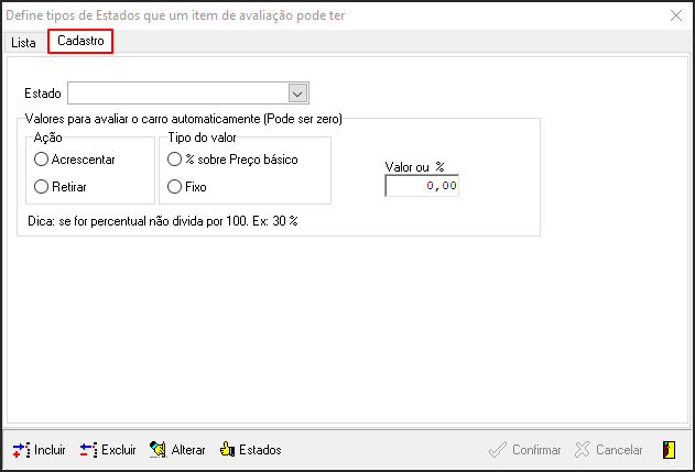 Avalia - Tabelas de Suporte - Itens de Aval por Grupo - Form Itens de Aval por Grupo - Botão Estados - Form Def tipos de Estados - Botão Incluir - Aba Cadastro.png