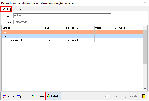 Avalia - Tabelas de Suporte - Itens de Avaliação por Grupo - Form Itens de Avaliação por Grupo - Botão Estados - Form Define tipos de Estados - Aba Lista - Botão Estados.png
