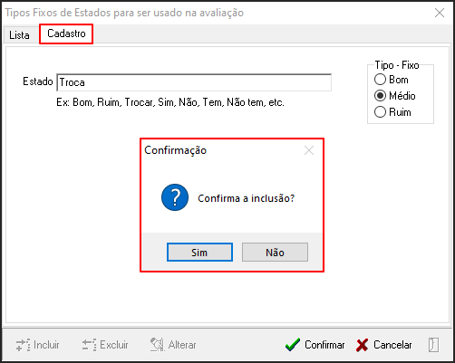 Avalia - Tabelas de Suporte - Itens de Aval por Grupo - Form Itens de Aval por Grupo - Botão Estados - Form Def tipos de Estados - Botão Incluir - Aba Cadastro - Form Tipos Fixos de Estado - Tela Informativa.png