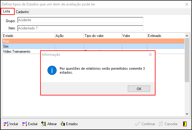 Avalia - Tabelas de Suporte - Itens de Aval por Grupo - Form Itens de Aval por Grupo - Botão Estados - Form Def tipos de Estados - Aba Lista - Botão Estados - Form Tipos Fixos - Botão Incluir - Aba Cadastro - Tela Informativa.png