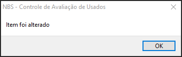 Avalia - Controles - Botão Lista das Avaliações - Form Lista das Avaliações - Aba Itens da Avaliação - Botão Altera Item - Form Alteração de Item de Avaliação - Tela Confirmação1.png