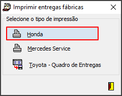 Entregas - Controles - Entregas - Form Lista das Entregas - Aba Lista de Entregas - Botão Fábrica - Form Imprimir entregas Fábrica - Honda.png