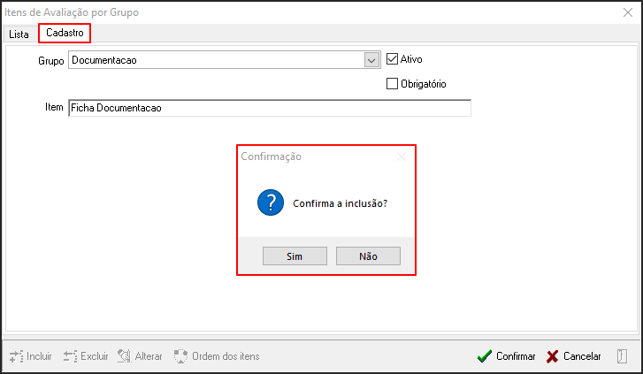 Avalia - Tabelas de Suporte - Itens de Avaliação por Grupo - Form Itens de Avaliação por Grupo - Botão Incluir - Aba Cadastro - Tela Confirmação.png