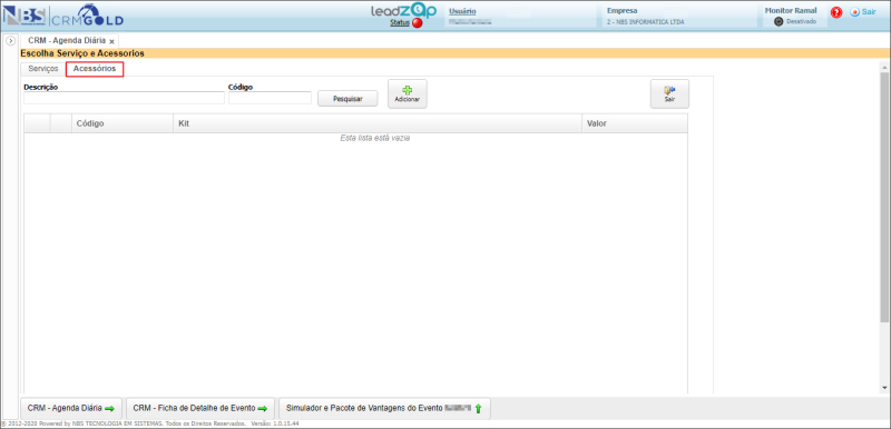 CRM Gold - Controle de Leads - Agenda - Ficha de Detalhe do Evento - Aba Atendim - Agregados - Botao + Agregados - Form Simulador e Pctes de Vantagens - Botao + Srv e Acess - Aba Acessorios.png